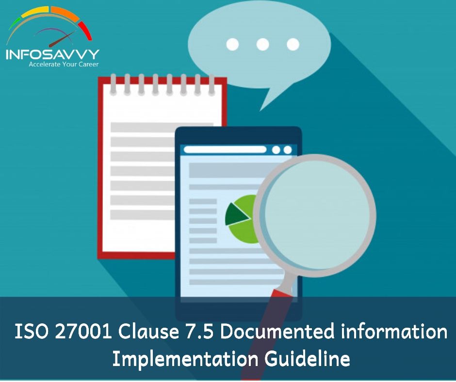 ISO 27001 Clause 7.5 Documented information Implementation Guideline -infosavvy