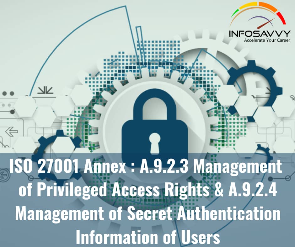 ISO-27001-Annex-A.9.2.3 Management-of-Privileged-Access-Rights