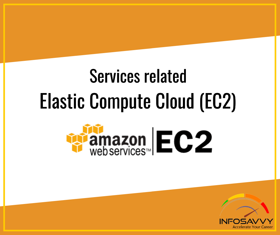 Services Related Elastic Compute Cloud (EC2)