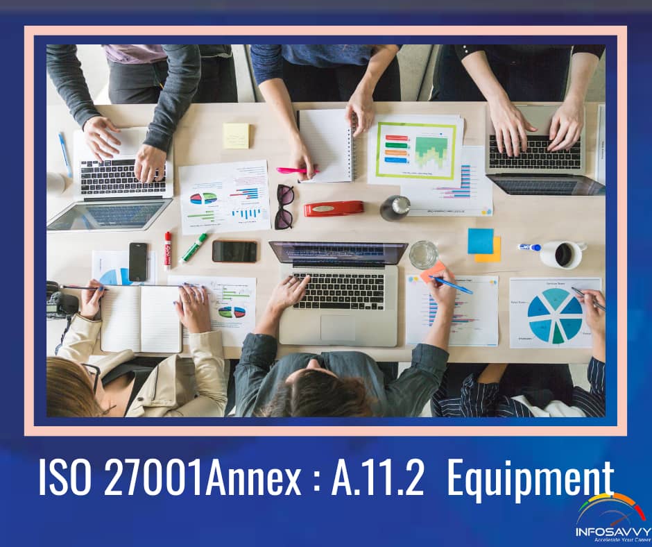 ISO-27001-Annex-A.11.2 Equipment