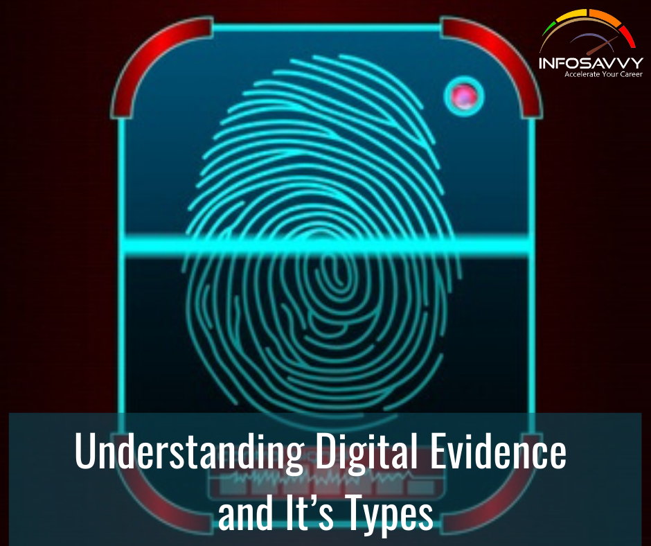 Understanding-Digital-Evidence-and-It’s-Types