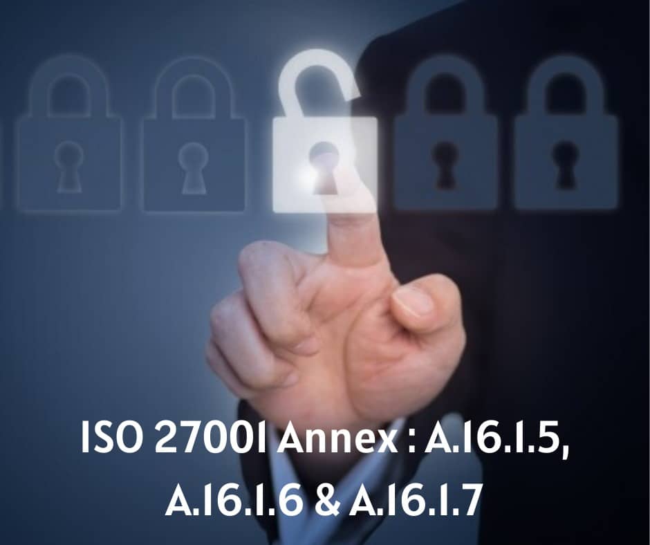 ISO-27001-Annex-A.16.1.5-Response-to-Information-Security-Incidents