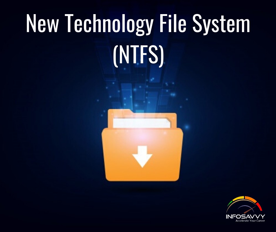 New Technology File System (NTFS)