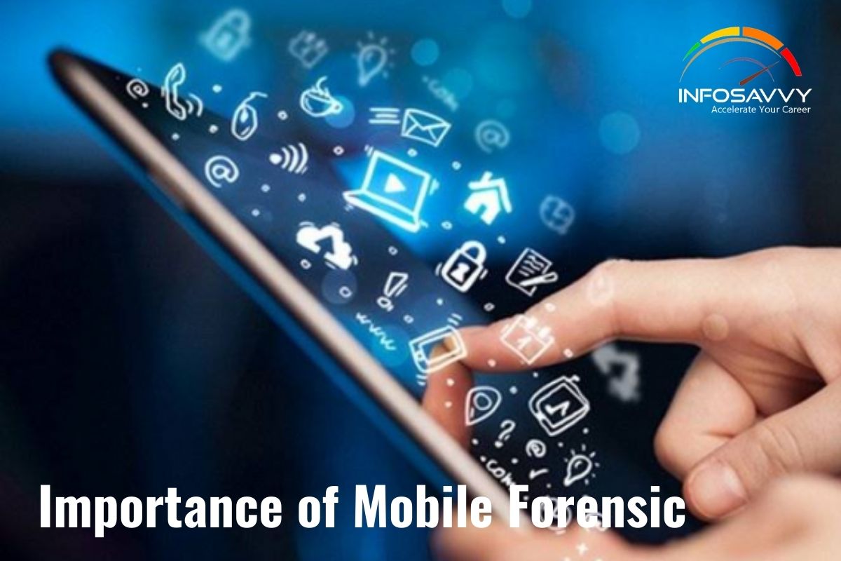 Importance of Mobile Forensic